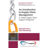 An Introduction to Supply Chain Management: A Global Supply Chain Support Perspective