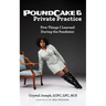 PoundCake & Private Practice: 5 Things I Learned During The Pandemic