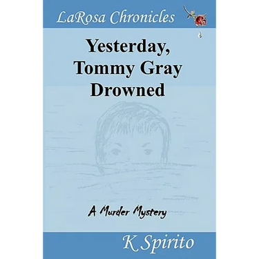 Yesterday, Tommy Gray Drowned