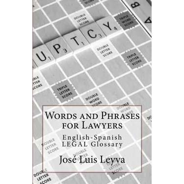 Words and Phrases for Lawyers: English-Spanish Legal Glossary