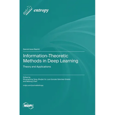 Information-Theoretic Methods in Deep Learning: Theory and Applications
