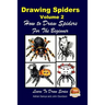Drawing Spiders Volume 2 - How to Draw Spiders For the Beginner