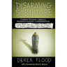 Disarming Scripture: Cherry-Picking Liberals, Violence-Loving Conservatives, and Why We All Need to Learn to Read the Bible Like Jesus Did