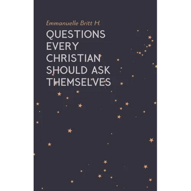 Questions Every Christian Should Ask Themselves