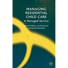 Managing Residential Childcare: A Managed Service