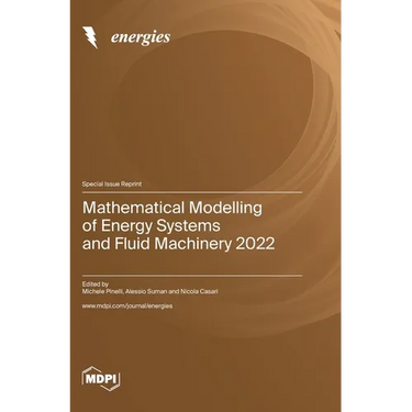 Mathematical Modelling of Energy Systems and Fluid Machinery 2022