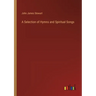 A Selection of Hymns and Spiritual Songs
