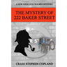 The Mystery of 222 Baker Street: A New Sherlock Holmes Mystery