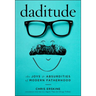 Daditude: The Joys & Absurdities of Modern Fatherhood