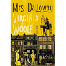 Mrs. Dalloway: (Penguin Classics Deluxe Edition)