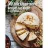 50 Easy Vegan Cheese Recipes for Home
