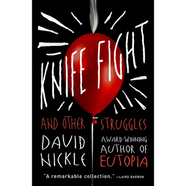 Knife Fight: And Other Struggles