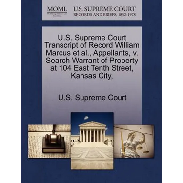 U.S. Supreme Court Transcript of Record William Marcus et al., Appellants, V. Search Warrant of Property at 104 East Tenth Street, Kansas City,