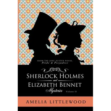 Sherlock Holmes & Elizabeth Bennet Mysteries
