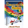 So, You Want to Move To Ghana