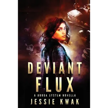 Deviant Flux: A Durga System Novella