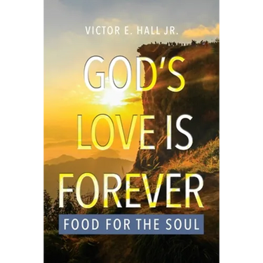 God's Love is Forever: Food for the Soul