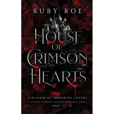 House of Crimson Hearts: A Steamy Vampire Fantasy Romance