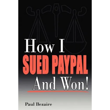 How I Sued Paypal and Won!