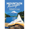 Mountain Messages: 100 Devotions from the Mountains of the Bible