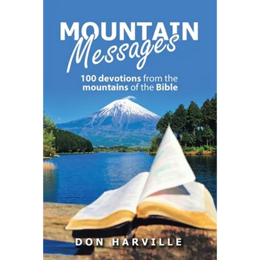 Mountain Messages: 100 Devotions from the Mountains of the Bible