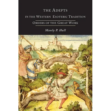 The Adepts in the Western Esoteric Tradition: Orders of the Quest