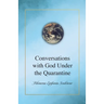 Conversations with God Under the Quarantine