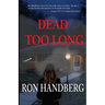 Dead Too Long