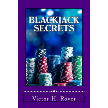 Blackjack Secrets: How to Beat the Game and WIN!
