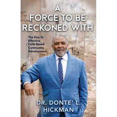 A Force to Be Reckoned With: The Key to Restoring People and Rebuilding Urban Communities