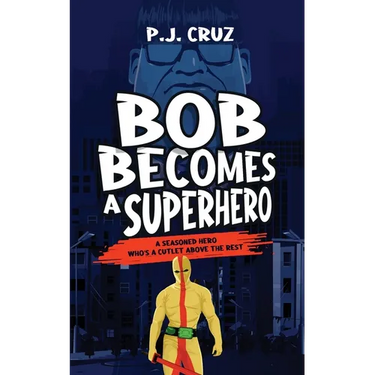 Bob Becomes a Superhero