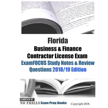 Florida Business & Finance Contractor License Exam ExamFOCUS Study Notes & Review Questions