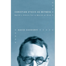Christian Ethics as Witness: Barth's Ethics for a World at Risk