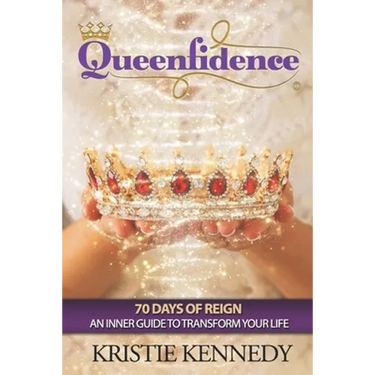 Queenfidence: 70 Days of Reign An Inner Guide to Transform Your Life