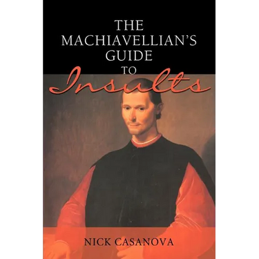 The Machiavellian's Guide to Insults