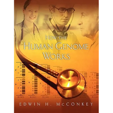 How the Human Genome Works: .