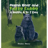 Mama Bear and Fuzzy Cubby: A Happy A to Z Day