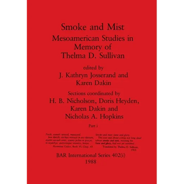 Smoke and Mist, Part i: Mesoamerican Studies in Memory of Thelma D. Sullivan