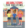 JAS GIRLZ Stop The Bullying