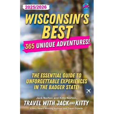 Wisconsin's Best: 365 Unique Adventures (2025-2026 Edition): 365 Unique Adventures (2025-2026 Edition)