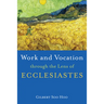 Work and Vocation through the Lens of Ecclesiastes