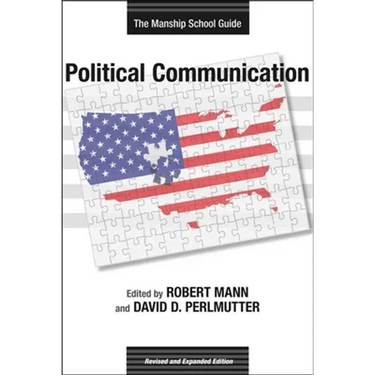 Political Communication: The Manship School Guide