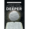 A Desire to Go Deeper: It's Time to Go Deeper