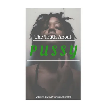 The Truth About Pussy