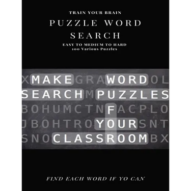 Train Your Brain Puzzle Word Search Easy to Medium to Hard 100 Various Puzzles Find Each Word If Yo Can: Word Search Puzzle Book for Adults, large pri
