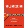 A Volunteering: A Guide to Serving in the Body of Christ