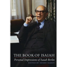 The Book of Isaiah: Personal Impressions of Isaiah Berlin