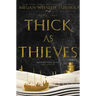 Thick as Thieves