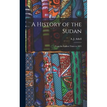 A History of the Sudan: From the Earliest Times to 1821