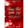 Happy Journal For Women: Things That Ignite Joy - Discover The Hidden Joys In Life That Elude You